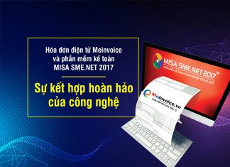 Hóa đơn điện tử MISA meInvoice và phần mềm kế toán MISA SME.NET 2017, sự kết hợp hoàn hảo của công nghệ