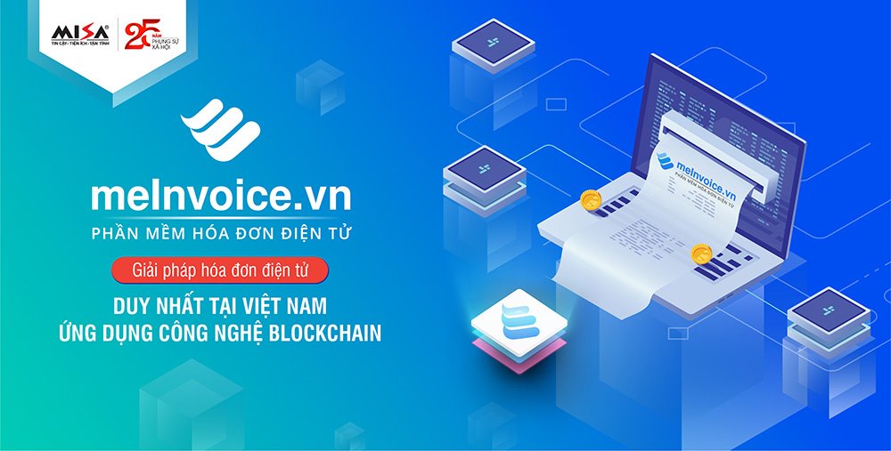 Phần mềm hóa đơn điện tử đầu tiên và duy nhất tại Việt Nam ứng dụng công nghệ Blockchain