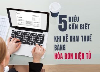 5 điều cần biết khi kê khai thuế bằng hóa đơn điện tử 5 dieu can biet khi ke khai thue bang hoa don dien tu