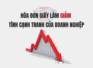 Hóa đơn giấy làm giảm tính cạnh tranh của doanh nghiệp hóa đơn giấy làm giảm tính cạnh tranh của doanh nghiệp
