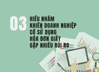 3 hiểu nhầm khiến doanh nghiệp cố sử dụng hóa đơn giấy gặp nhiều rủi ro