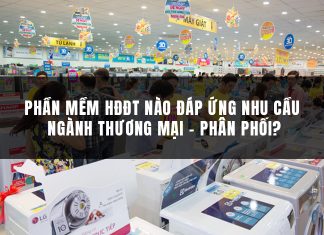 Phần mềm hóa đơn điện tử nào đáp ứng nhu cầu ngành thương mại – phân phối?