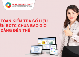 Phiên bản mới MISA SME.NET 2020: Kế toán kiểm tra số liệu trên BCTC chưa bao giờ dễ dàng hơn thế