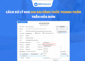 Cách xử lý khi ghi sai hình thức thanh toán trên hóa đơn cách xử lý ghi sai hình thức thanh toán