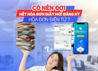 Doanh nghiệp có nên đợi hết hóa đơn giấy mới đăng ký hóa đơn điện tử? hoa don giay
