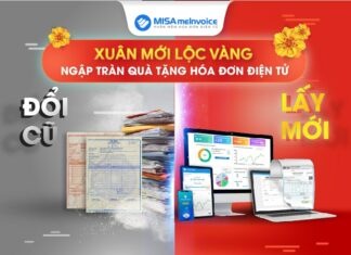 Xuân mới lộc vàng, ngập tràn quà tặng: Đổi hóa đơn cũ lấy hóa đơn điện tử MISA tang hoa don dien tu