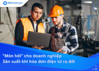 “Món hời” cho doanh nghiệp Sản xuất khi hóa đơn điện tử ra đời