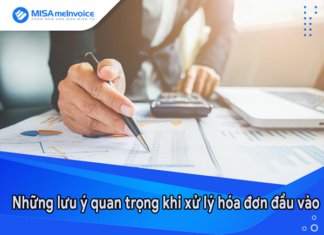 Những lưu ý quan trọng cho kế toán khi xử lý hóa đơn đầu vào