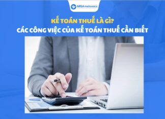 Kế toán thuế là gì? Các công việc của kế toán thuế phải làm kế toán thuế là gì