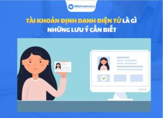 Tài khoản định danh điện tử là gì? – 5 điều NHẤT ĐỊNH phải biết tài khoản định danh điện tử là gì