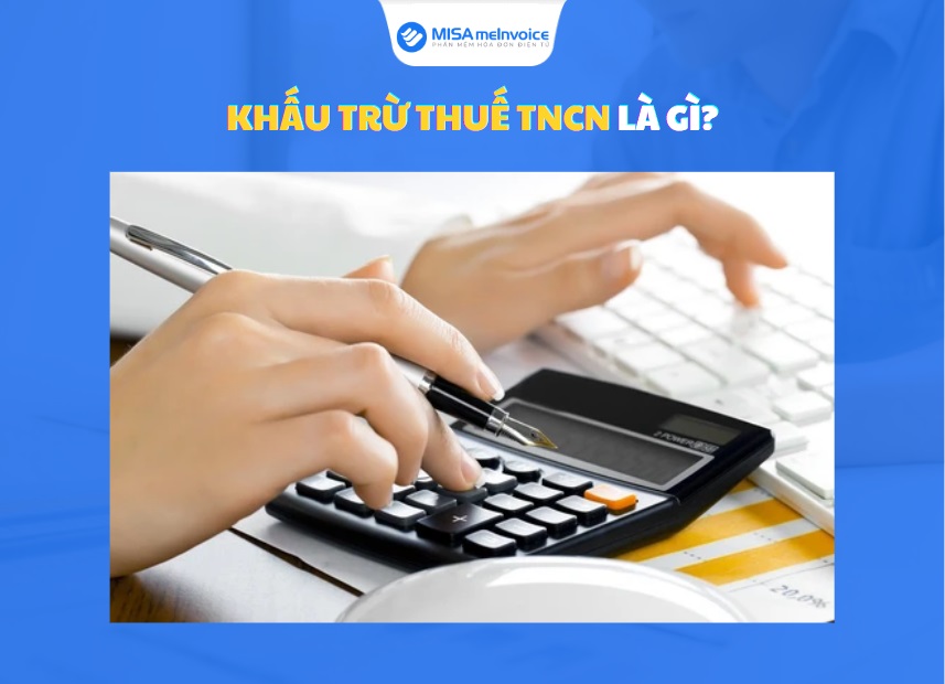 khấu trừ thuế tncn là gì