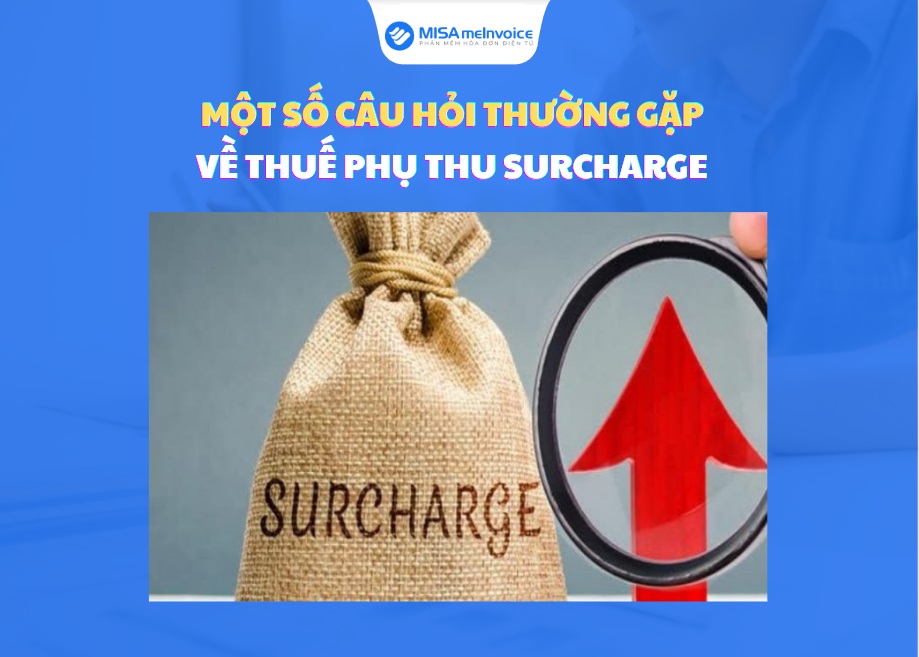 Một số câu hỏi thường gặp về thuế phụ thu surcharge trong vận tải quốc tế