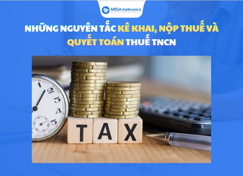 nguyên tắc kê khai, nộp và quyết toán thuế tncn