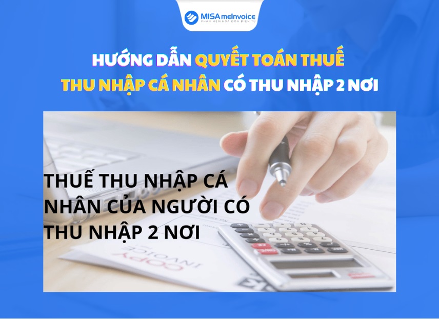 quyết toán thuế TNCN cho người có thu nhập 2 nơi