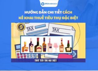 Hướng dẫn chi tiết cách kê khai thuế tiêu thụ đặc biệt Hướng dẫn chi tiết cách kê khai thuế tiêu thụ đặc biệt