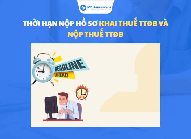 Thời hạn nộp hồ sơ khai thuế TTĐB và nộp thuế TTĐB