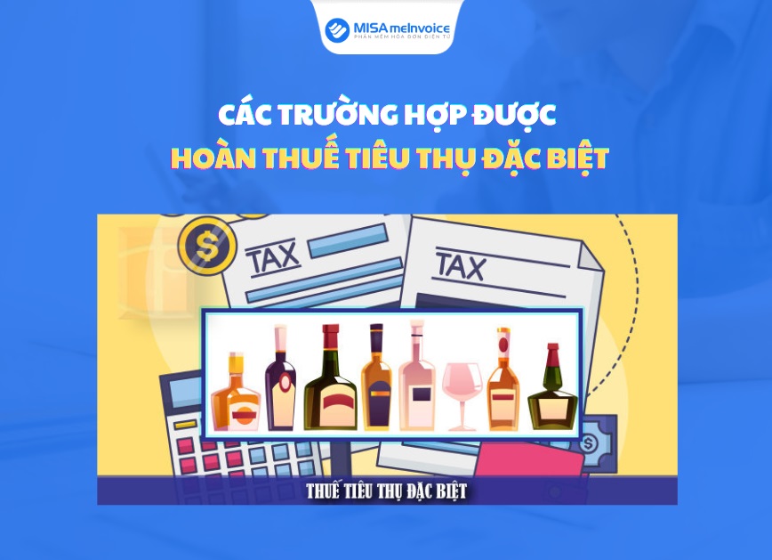 các trường hợp được hoàn thuế tiêu thụ đặc biệt