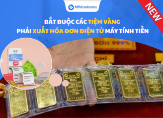 Bắt buộc các tiệm vàng phải xuất hóa đơn điện tử khởi tạo từ máy tính tiền