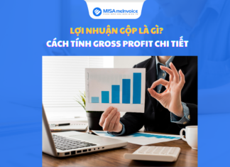 Lợi nhuận gộp là gì? Cách tính gross profit CHI TIẾT lợi nhuận gộp là gì