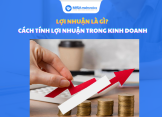 Lợi nhuận là gì? Công thức tính lợi nhuận CHÍNH XÁC lợi nhuận là gì