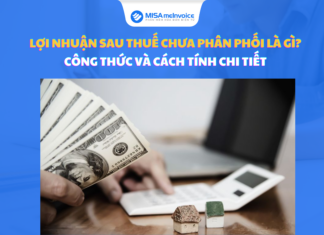 Lợi nhuận sau thuế chưa phân phối là gì? Công thức và cách tính CHI TIẾT lợi nhuận sau thuế chưa phân phối