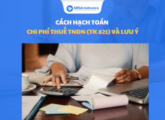 Cách hạch toán chi phí thuế TNDN (TK 821) và lưu ý hạch toán thuế thu nhập doanh nghiệp