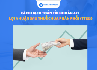 Cách hạch toán tài khoản 421 – Lợi nhuận sau thuế chưa phân phối (TT133) tài khoản 421