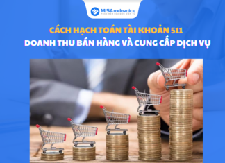 Cách hạch toán TK 511 – Doanh thu bán hàng và cung cấp dịch vụ tài khoản 511