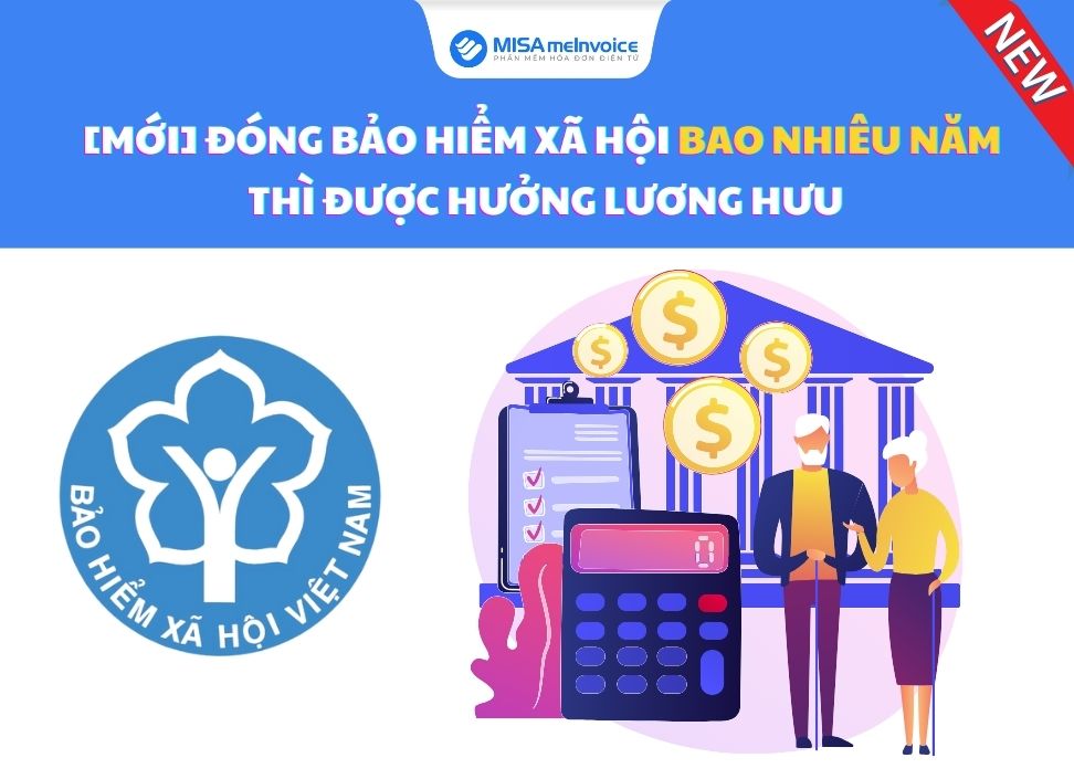 dong-bao-hiem-xa-hoi-bao-nhieu-nam-thi-duoc-huong-luong-huu