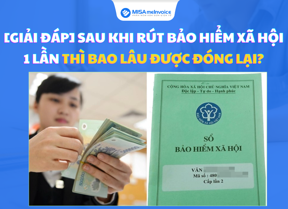 sau-khi-rut-bao-hiem-xa-hoi-bao-lau-thi-dong-lai