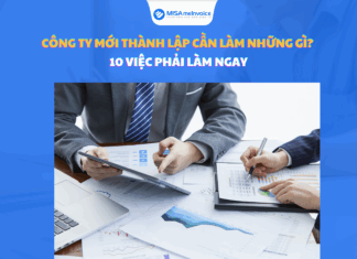 Công ty mới thành lập cần làm những gì? 10 việc phải LÀM NGAY công ty mới thành lập cần làm những gì