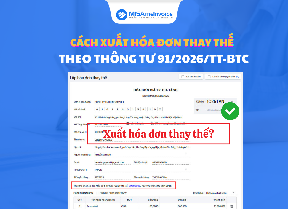 Cách xuất hóa đơn thay thế CHUẨN thông tư 91/2026/TT-BTC hóa đơn thay thế