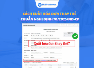 Cách xuất hóa đơn thay thế CHUẨN Nghị định 70/2025 hóa đơn thay thế