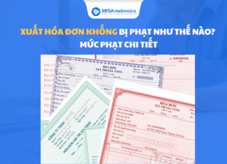 Xuất hóa đơn khống bị phạt như thế nào? Mức phạt CHI TIẾT xuất hóa đơn khống