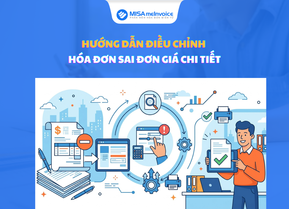 Hướng dẫn điều chỉnh hóa đơn sai đơn giá CHI TIẾT điều chỉnh hóa đơn sai đơn giá