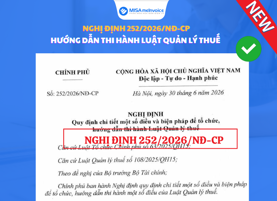 Nghị định 252/2026/NĐ-CP: Điểm mới về quản lý Thuế có hiệu lực từ 01/07/2026 nghị định 252/2024/NĐ-CP